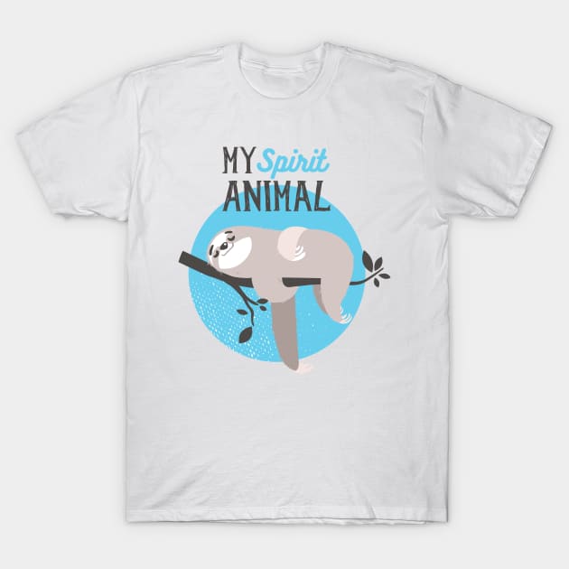 My Spirit Animal - Sloth T-Shirt by MarinasingerDesigns